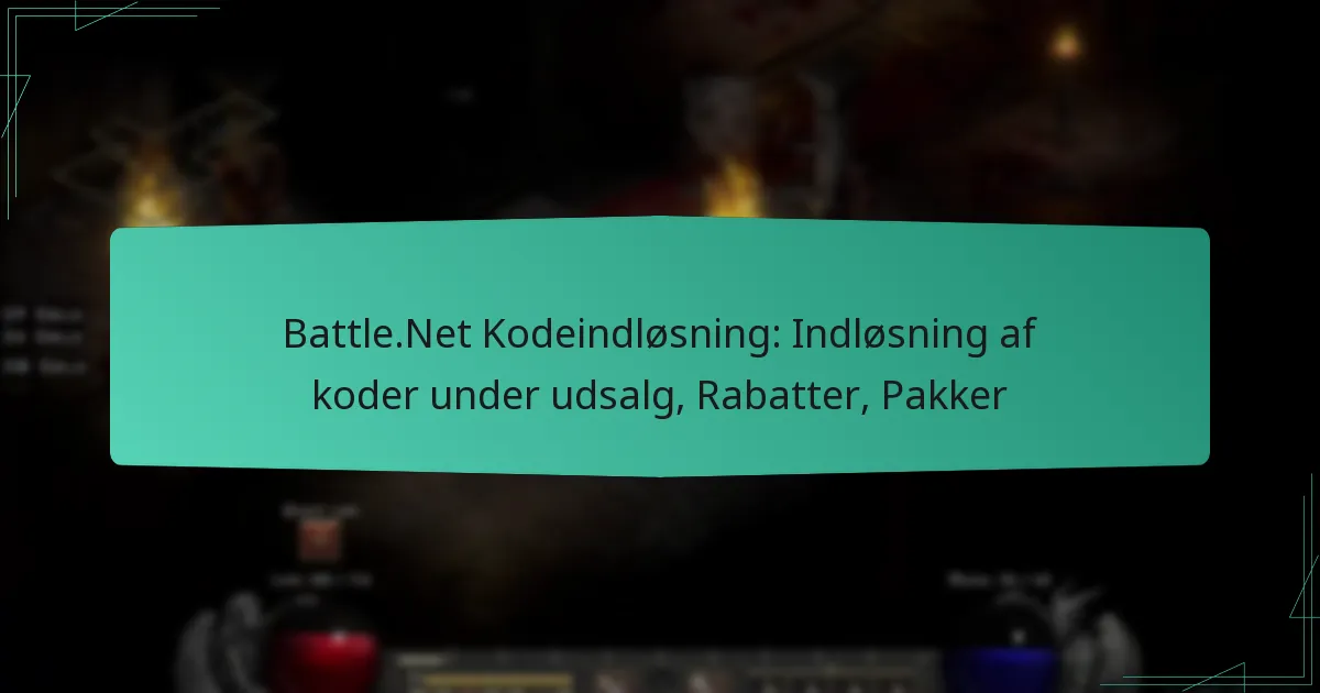 Battle.Net Kodeindløsning: Indløsning af koder under udsalg, Rabatter, Pakker