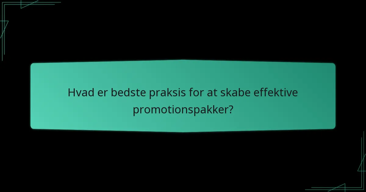 Hvad er værdiforslagene for promotionspakker?