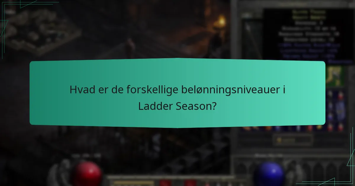 Hvad er de forskellige belønningsniveauer i Ladder Season?