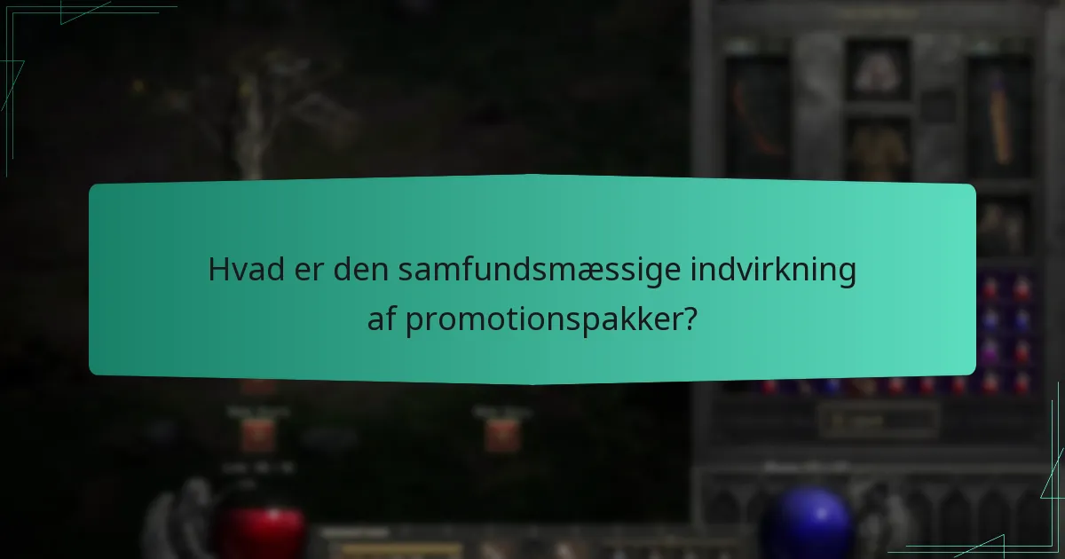 Hvad er den samfundsmæssige indvirkning af promotionspakker?