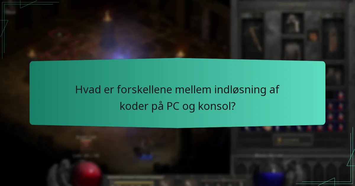 Hvad er forskellene mellem indløsning af koder på PC og konsol?