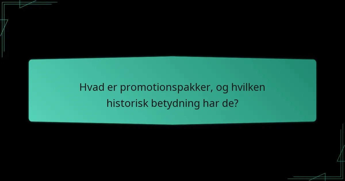 Hvad er den samfundsmæssige indvirkning af promotionspakker?