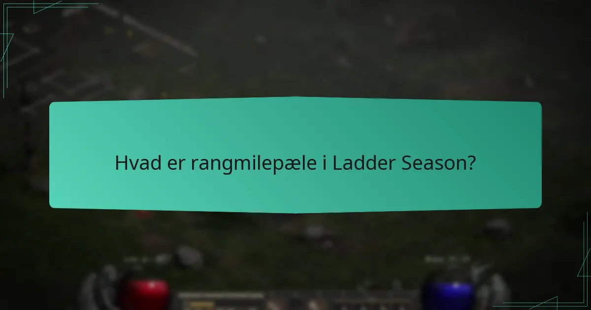 Hvordan maksimerer man belønninger i Ladder Season?