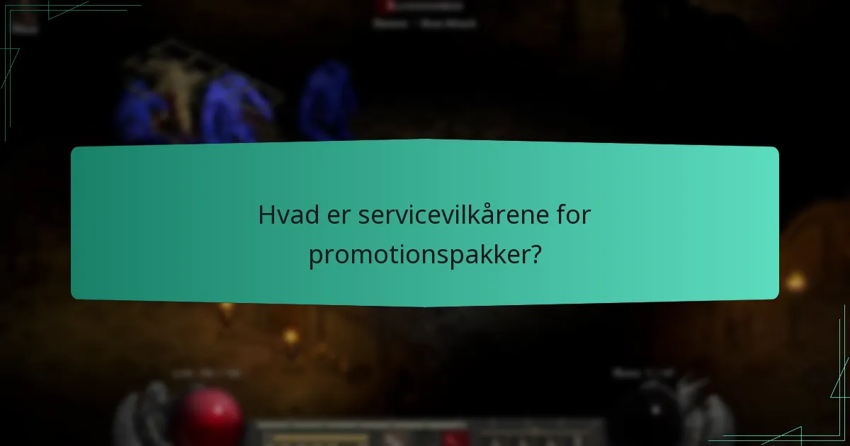Hvad er servicevilkårene for promotionspakker?