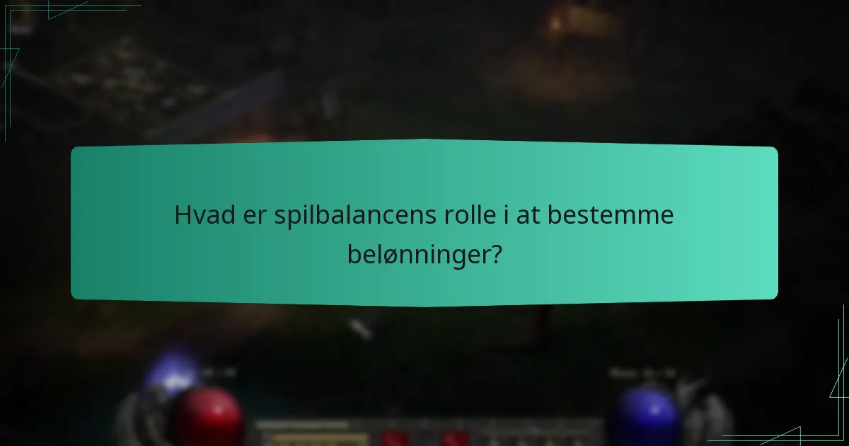 Hvad er spilbalancens rolle i at bestemme belønninger?