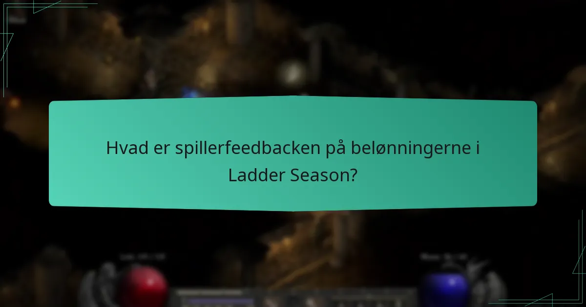 Hvad er implikationerne af belønningerne i Ladder Season for spillere?