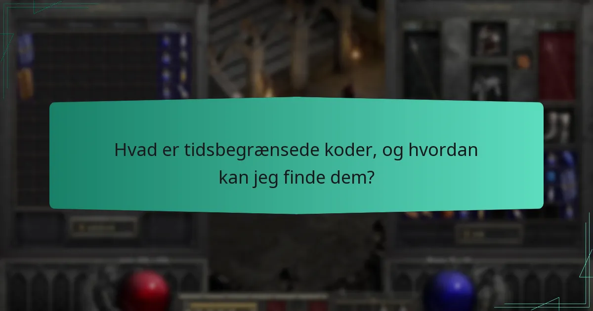 Hvad er tidsbegrænsede koder, og hvordan kan jeg finde dem?