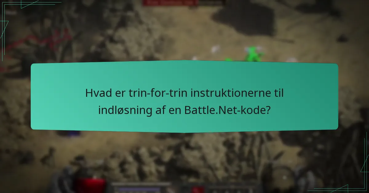 Hvilke almindelige fejl opstår under indløsning af Battle.Net-koder?