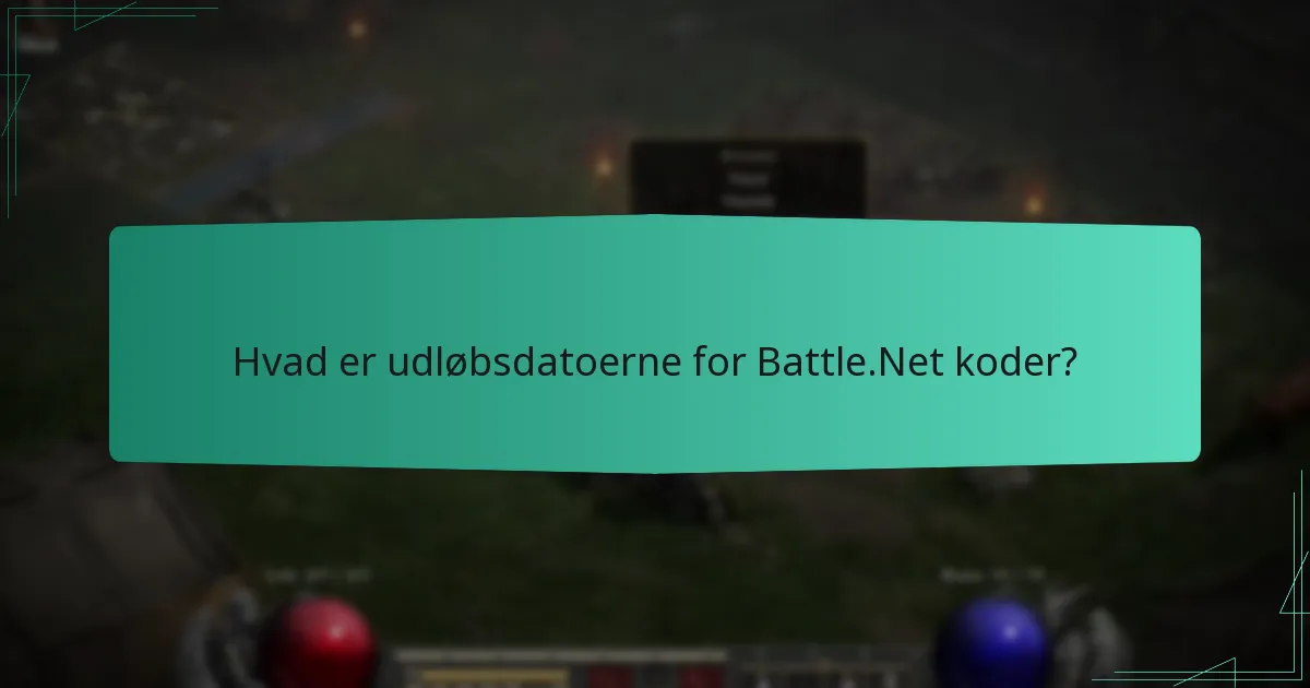 Hvad er udløbsdatoerne for Battle.Net koder?