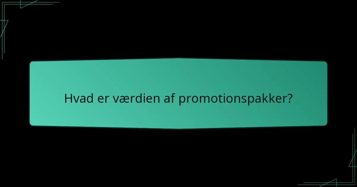 Hvornår er promotionspakker tilgængelige?