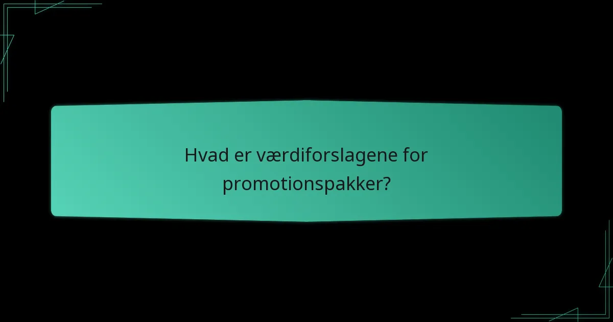 Hvad er bedste praksis for at skabe effektive promotionspakker?