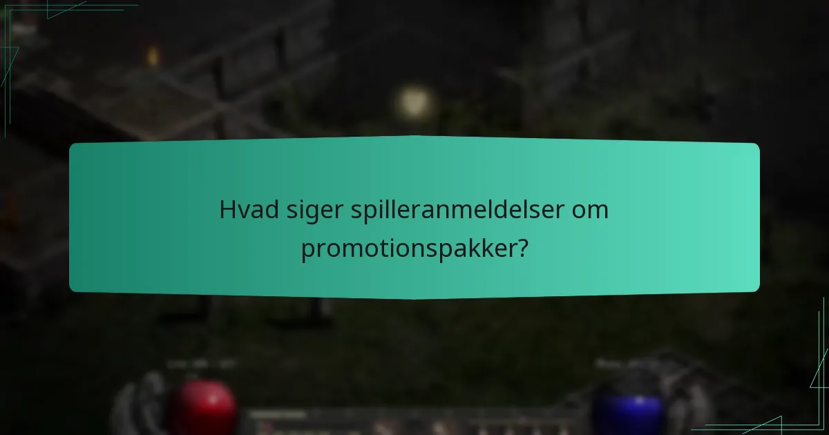 Hvad siger spilleranmeldelser om promotionspakker?