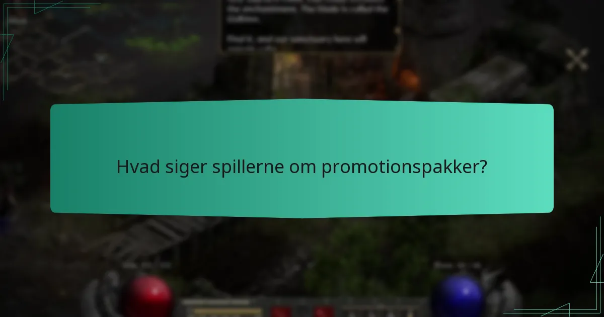 Hvad siger spillerne om promotionspakker?