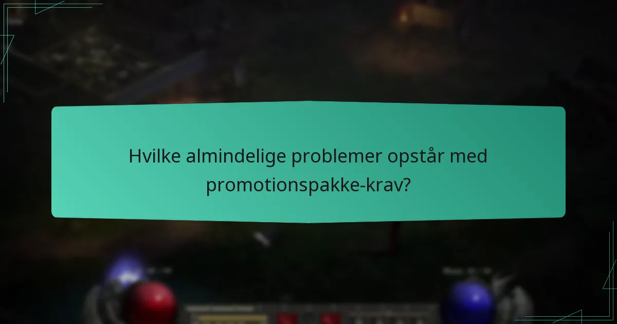 Hvordan kan jeg fejlsøge problemer med promotionspakke-krav?