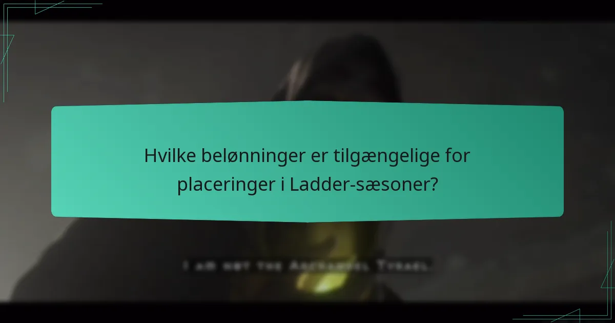 Hvordan kan spillere forbedre deres placeringer i Ladder-sæsoner?