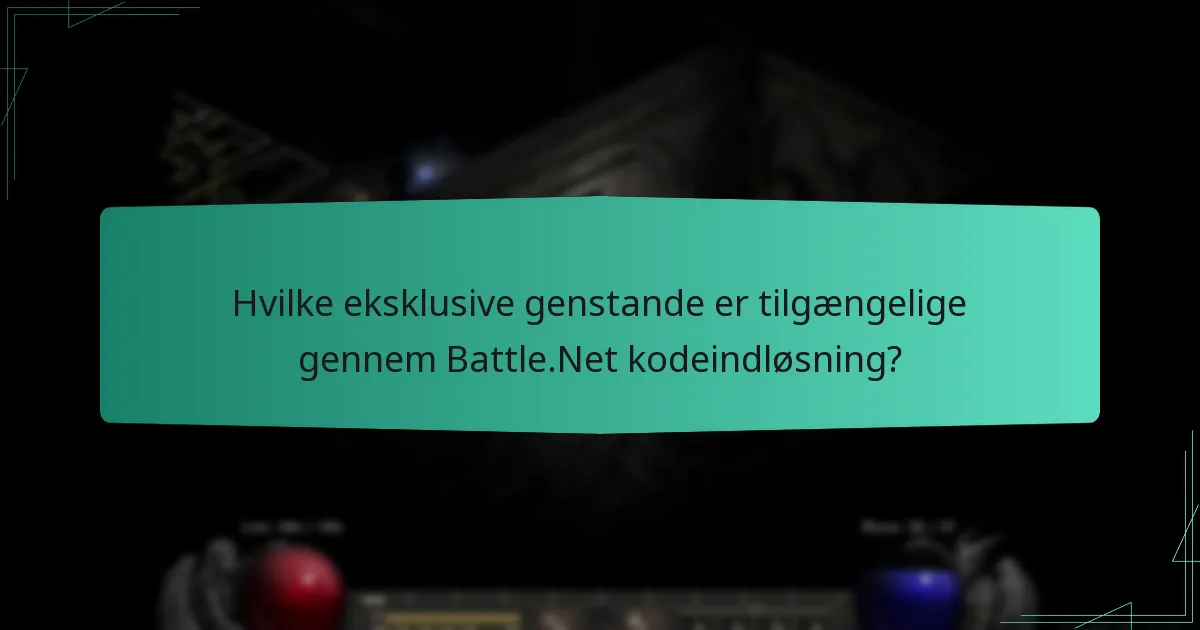 Hvilke eksklusive genstande er tilgængelige gennem Battle.Net kodeindløsning?