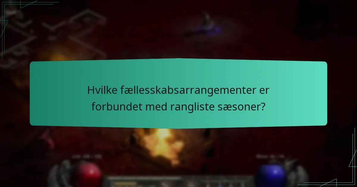 Hvilke fællesskabsarrangementer er forbundet med rangliste sæsoner?