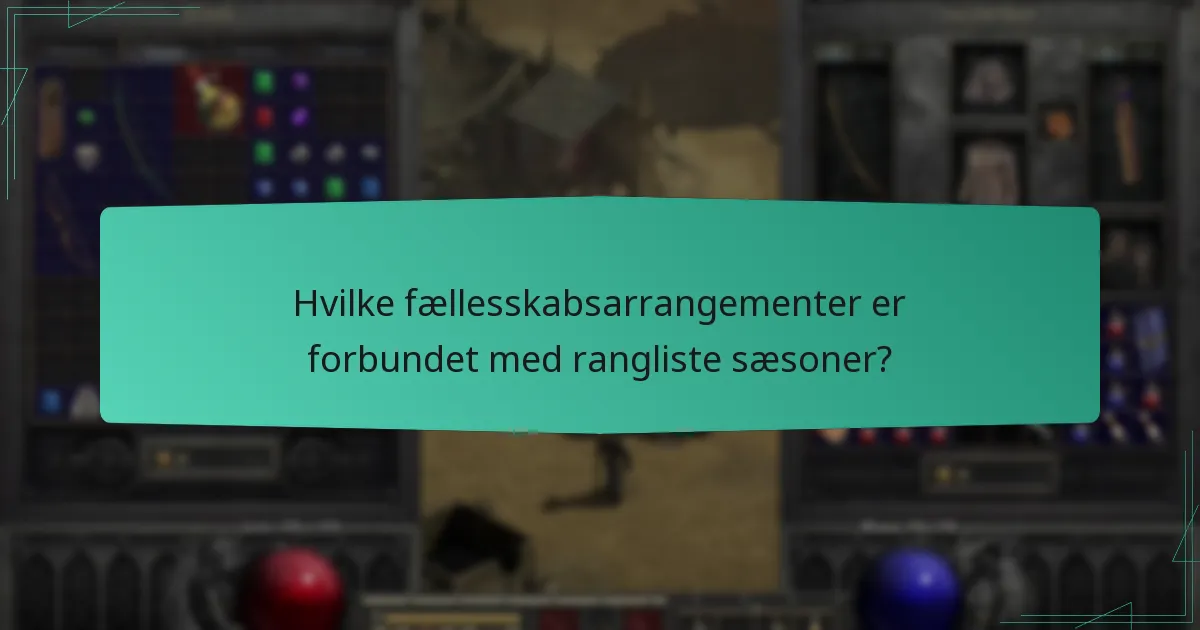 Hvilke fællesskabsarrangementer er forbundet med rangliste sæsoner?