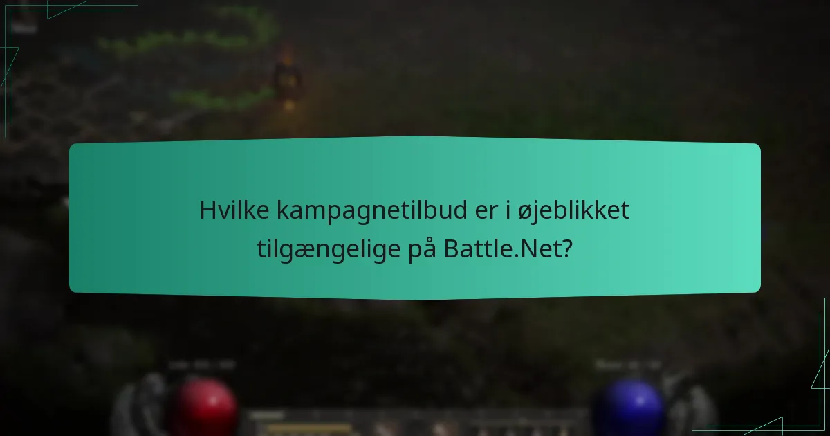 Hvilke kampagnetilbud er i øjeblikket tilgængelige på Battle.Net?
