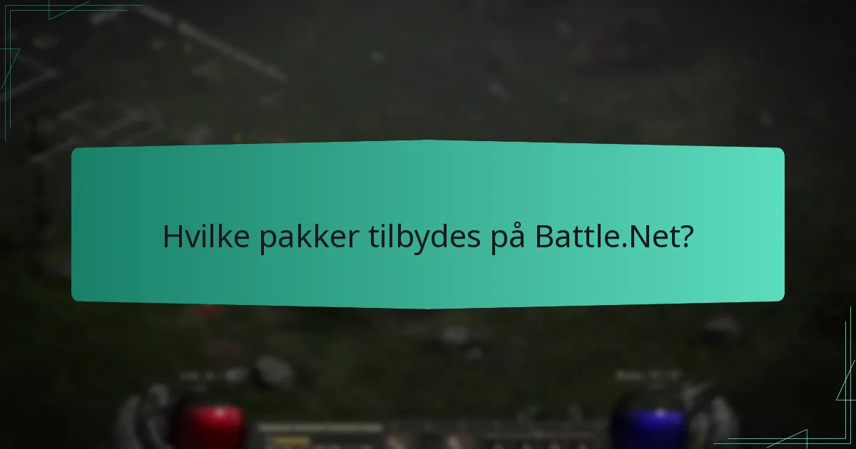 Hvilke pakker tilbydes på Battle.Net?