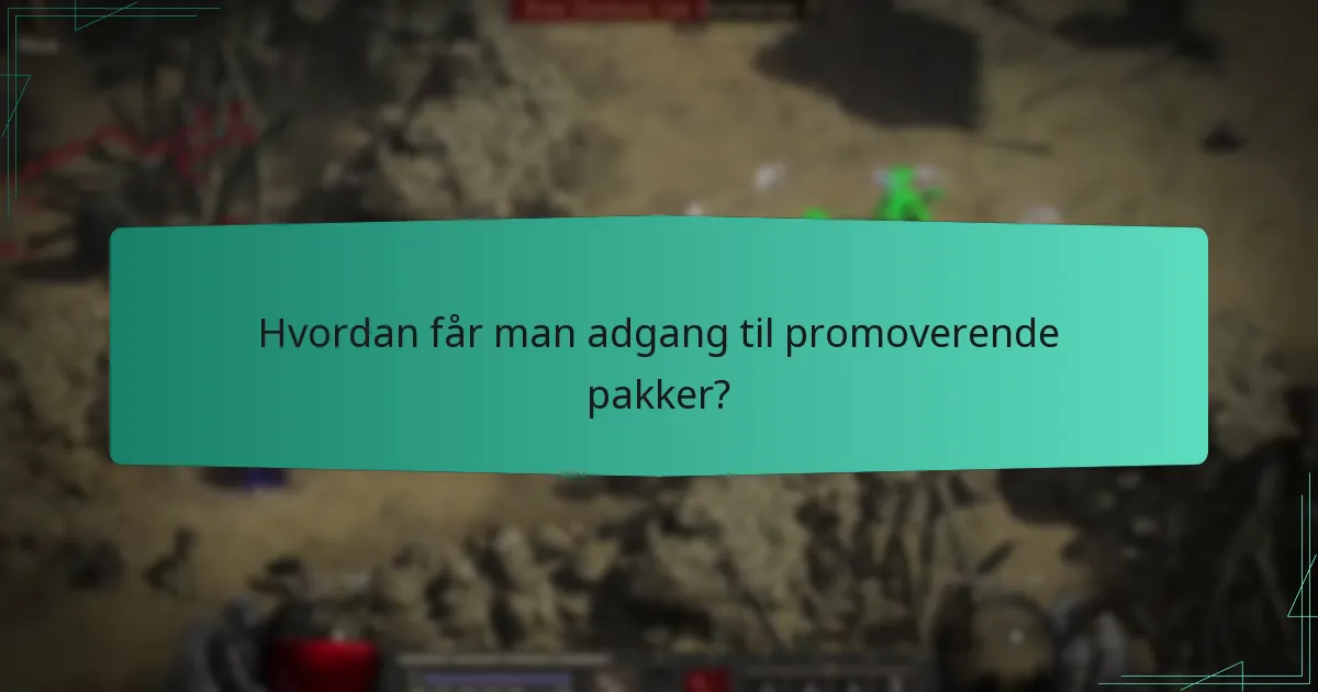 Hvordan får man adgang til promoverende pakker?