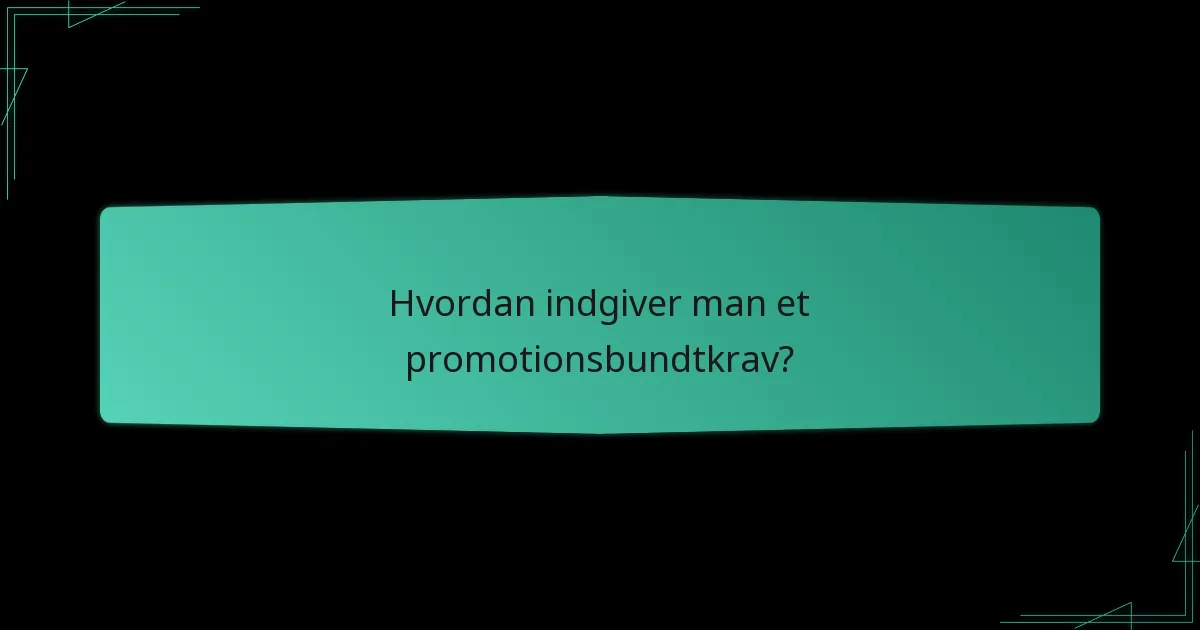 Hvilke platforme tilbyder promotionsbundtkrav?