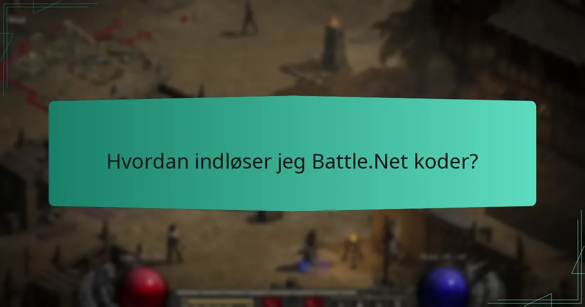 Hvordan indløser jeg Battle.Net koder?