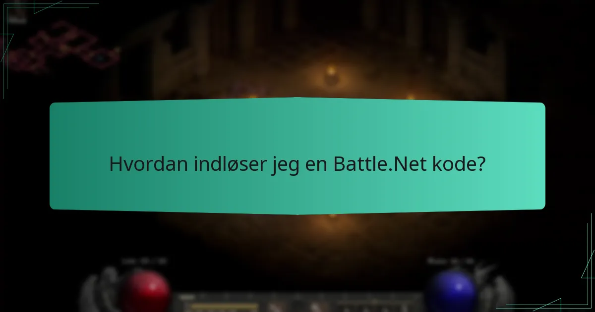 Hvordan indløser jeg en Battle.Net kode?
