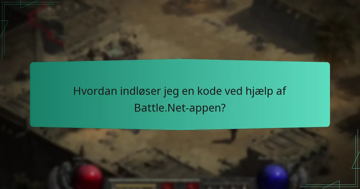 Hvordan indløser jeg en kode ved hjælp af Battle.Net-appen?