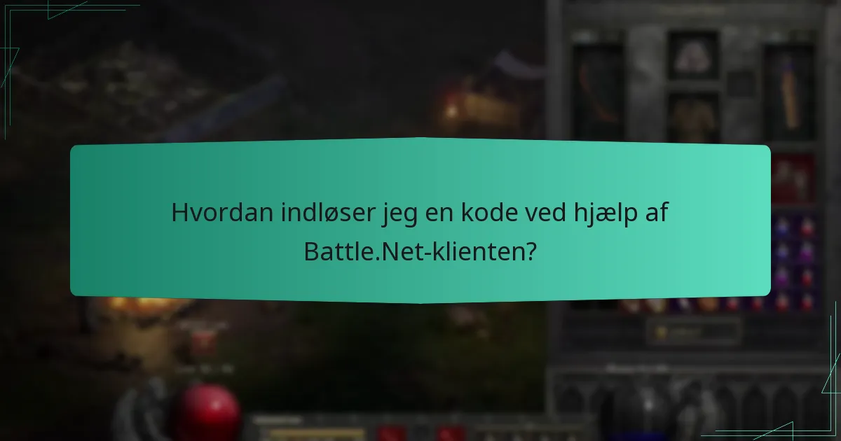 Hvordan indløser jeg en kode ved hjælp af Battle.Net-klienten?