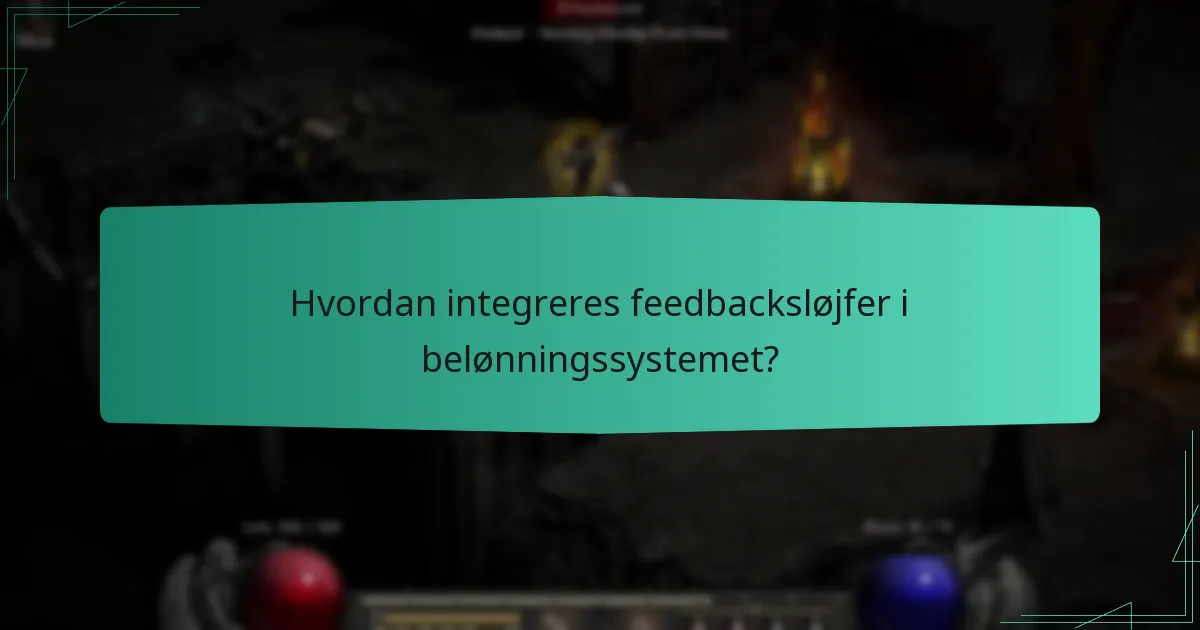 Hvordan integreres feedbacksløjfer i belønningssystemet?