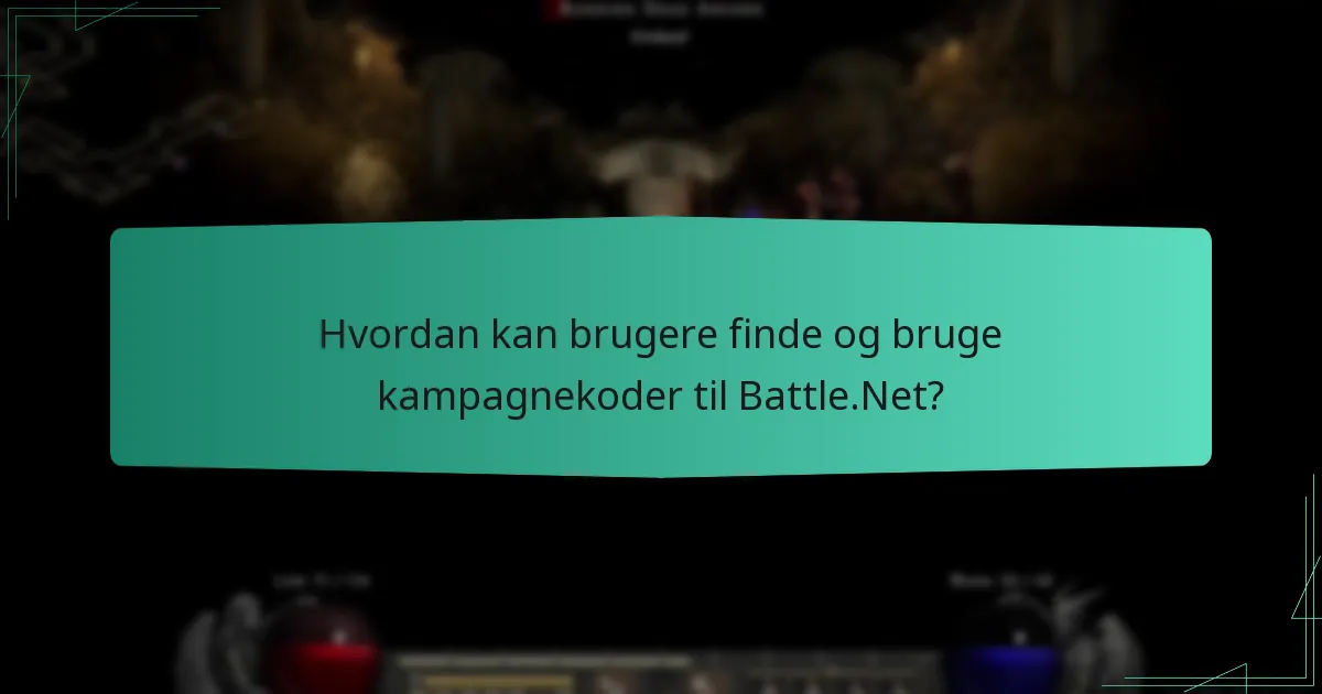 Hvordan kan brugere finde og bruge kampagnekoder til Battle.Net?