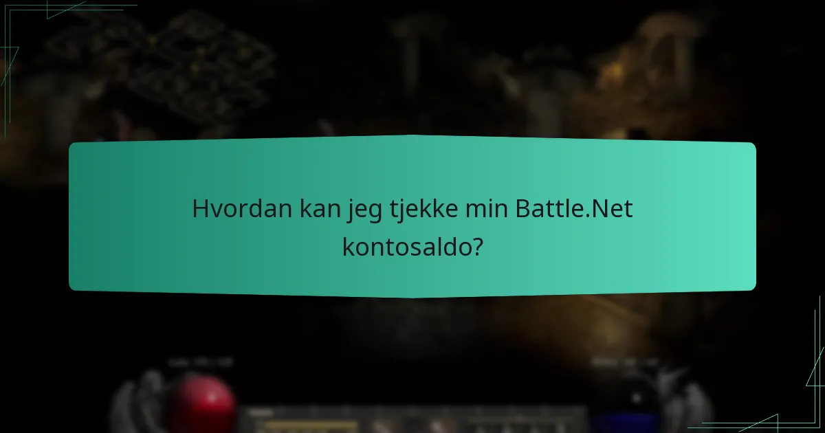 Hvordan kan jeg tjekke min Battle.Net kontosaldo?