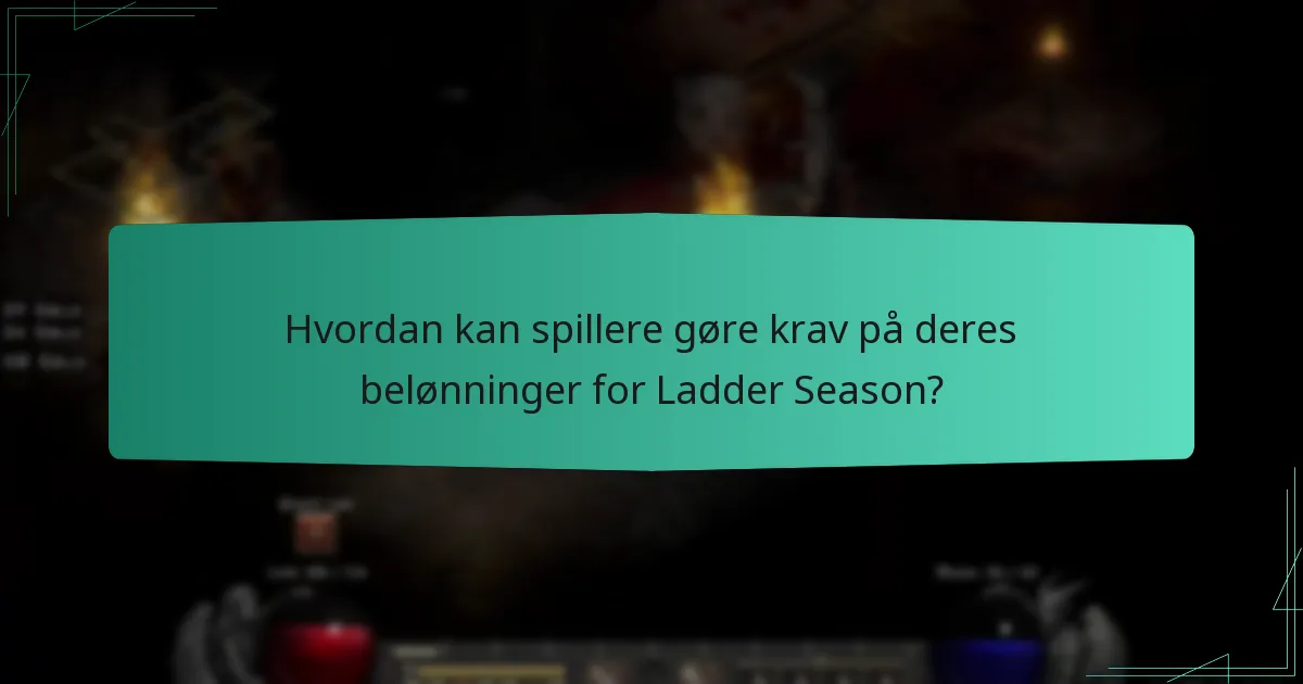 Hvordan kan spillere gøre krav på deres belønninger for Ladder Season?
