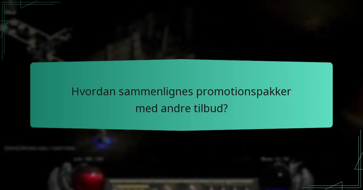 Hvordan sammenlignes promotionspakker med andre tilbud?